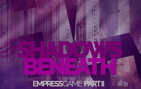 皇后游戏2：阴影之下/Empress Game: Shadow Beneath
