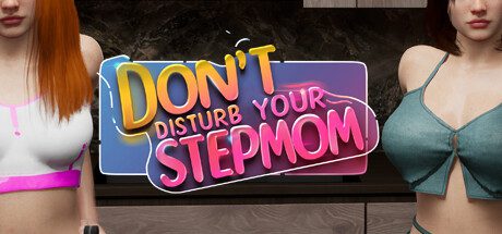 不要打扰你的继母/Don’t Disturb Your STEPMOM 电脑版
